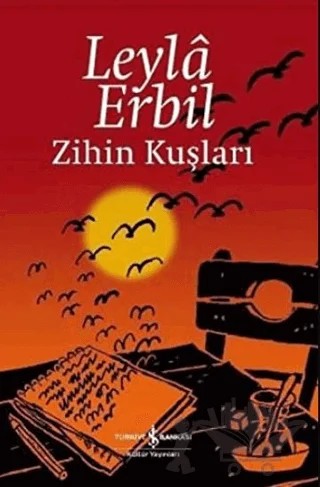 Zihin Kuşları – Leyla Erbil – İş Bankası Kültür Yayınları kitap kapağı