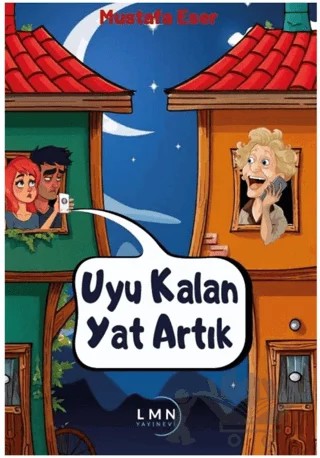 Uyu Kalan Yat Artık – Mustafa Eser – Liman Yayınevi kitap kapağı