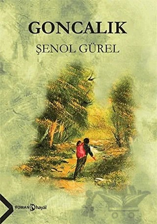 Goncalık – Şenol Gürel – Hayal Yayınları kitap kapağı