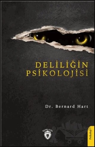 Deliliğin Psikolojisi – Bernard Hart – Dorlion Yayınları kitap kapağı