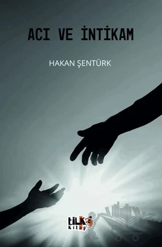 Acı ve İntikam – Hakan Şentürk – Tilki Kitap kitap kapağı
