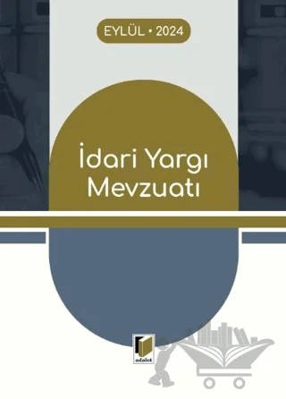 İdari Yargı Mevzuatı (2024) – Gürsel Yalvaç – Adalet Yayınevi kitap kapağı