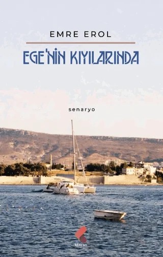 Ege’nin Kıyılarında – Emre Erol – Klaros Yayınları kitap kapağı