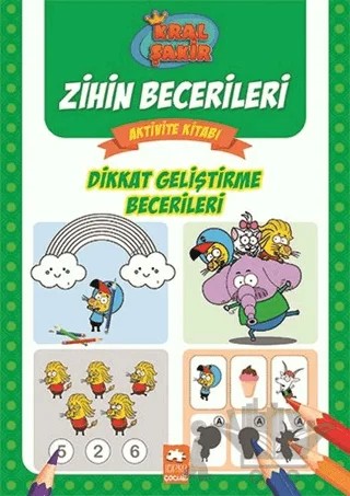 Dikkat Geliştirme Becerileri - Kral Şakir Zihin Becerileri Aktivite Kitabı – Kolektif – Eksik Parça Yayınları kitap kapağı