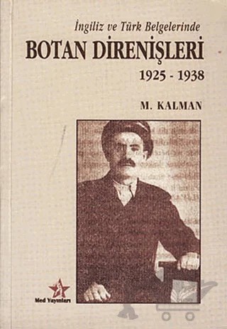 İngiliz ve Türk Belgelerinde Botan Direnişleri – M. Kalman – Peri Yayınları kitap kapağı