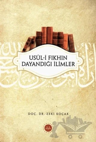 Usul-i Fıkhın Dayandığı İlimler – Zeki Koçak – Diyanet İşleri Başkanlığı kitap kapağı