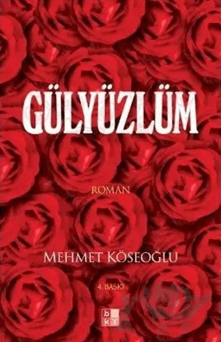 Gülyüzlüm – Mehmet Köseoğlu – Babıali Kültür Yayıncılığı kitap kapağı