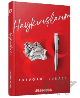 Haykırışlarım – Ertuğrul Subaşı – Bilgeoğuz Yayınları kitap kapağı