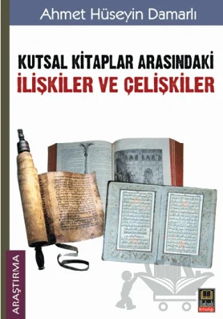 Kutsal Kitaplar Arasındaki İlişkiler ve Çelişkiler – Ahmet Hüseyin Damarlı – Babıali Kitaplığı kitap kapağı