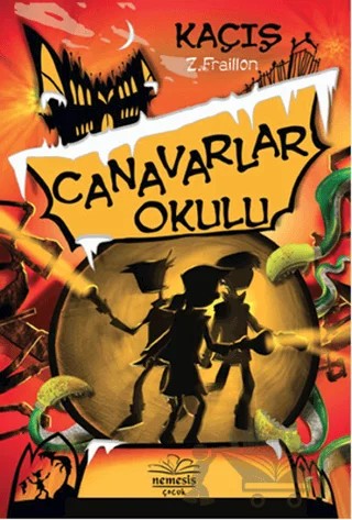 Kaçış - Canavarlar Okulu – Z. Fraillon – Nemesis Kitap kitap kapağı