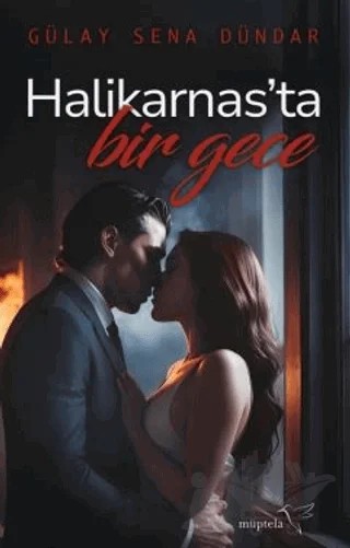Halikarnas'ta Bir Gece – Gülay Sena Dündar – Müptela Yayınları kitap kapağı