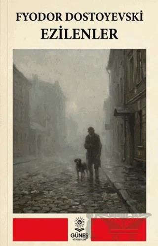 Ezilenler – Fyodor Mihayloviç Dostoyevski – Güneş Kitabevleri Yayınları kitap kapağı