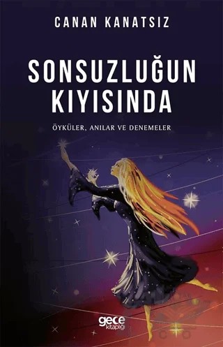 Sonsuzluğun Kıyısında – Canan Kanatsız – Gece Kitaplığı kitap kapağı