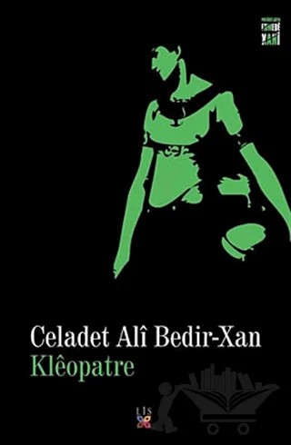 Kleopatre – Celadet Ali Bedirxan – Lis Basın Yayın kitap kapağı