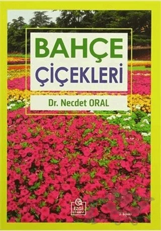 Bahçe Çiçekleri – Necdet Oral – Ezgi Kitabevi Yayınları kitap kapağı