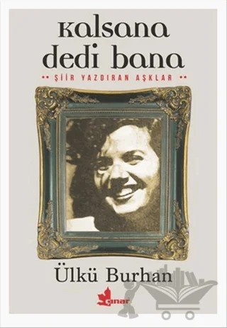 Kalsana Dedi Bana – Ülkü Burhan – Çınar Yayınları kitap kapağı