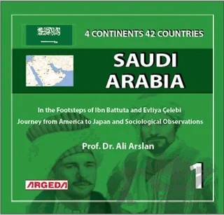 4 Continents 42 Countries Saudi Arabia (1) – Ali Arslan – Argeda kitap kapağı