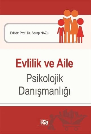 Evlilik ve Aile Psikolojik Danışmanlığı – İlhan Yalçın, Leyla Ercan, Murat Boysan, Nur Özden, Orhan Yoncalık, Özlem Gündüz, Pınar Çağ, Semra Kiye, Serap Nazlı, Tuğba Sarı, Zeynep Kızıl Aslan – Anı Yayıncılık kitap kapağı