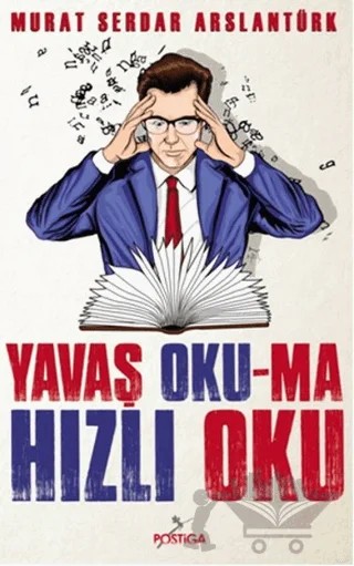 Yavaş Okuma, Hızlı Oku – Murat Serdar Arslantürk – Postiga Yayınları kitap kapağı