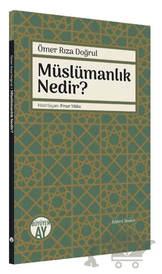 Müslümanlık Nedir? – Ömer Rıza Doğrul – Büyüyen Ay Yayınları kitap kapağı