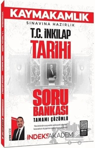 Kaymakamlık TC İnkılap Tarihi Soru Bankası Çözümlü – Aydın Yüce – İndeks Akademi Yayıncılık kitap kapağı