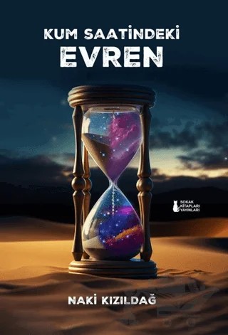 Kum Saatindeki Evren – Naki Kızıldağ – Sokak Kitapları Yayınları kitap kapağı