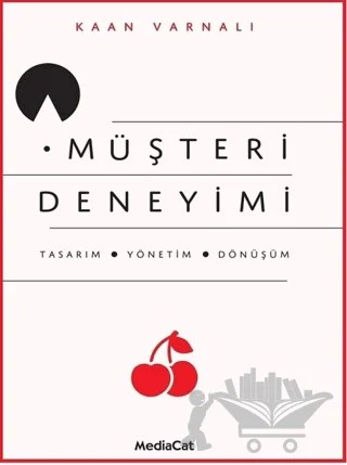 Müşteri Deneyimi – Kaan Varnalı – MediaCat Kitapları kitap kapağı