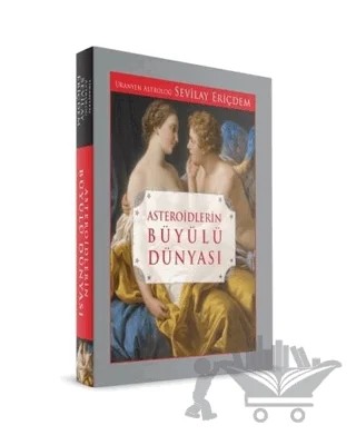 Asteroidlerin Büyülü Dünyası – Sevilay Eriçdem – Sokak Kitapları Yayınları kitap kapağı