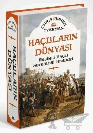 Haçlıların Dünyası Resimli Haçlı Seferleri Rehberi – Christopher Tyerman – Kronik Kitap kitap kapağı