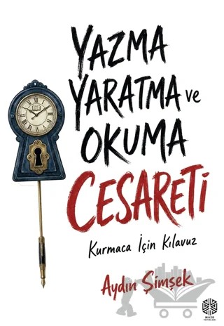 Yazma, Yaratma ve Okuma Cesareti – Aydın Şimşek – Mask Yayınları kitap kapağı