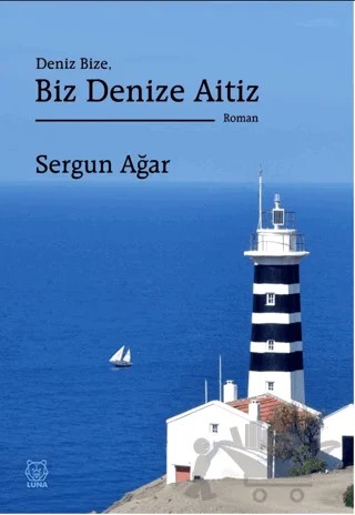 Deniz Bize, Biz Denize Aitiz – Sergun Ağar – Luna Yayınları kitap kapağı