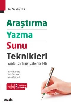 Araştırma, Yazma ve Sunu Teknikleri (Yönlendirilmiş Çalışma I – II) – Yücel İslam – Seçkin Yayıncılık kitap kapağı