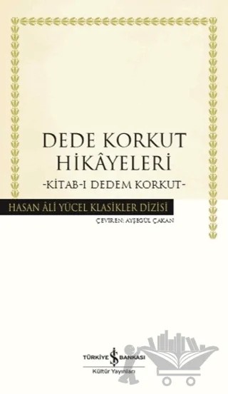 Dede Korkut Hikayeleri – Kolektif – İş Bankası Kültür Yayınları kitap kapağı