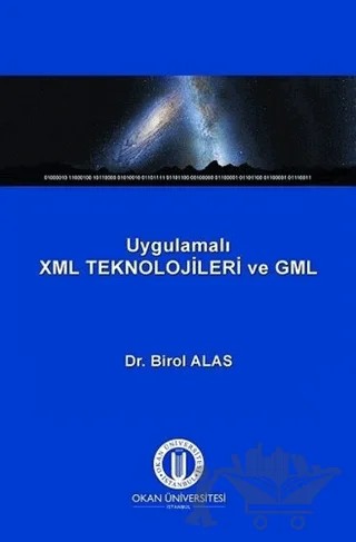 Uygulamalı XML Teknolojileri ve GML – Birol Alas – Okan Üniversitesi Kitapları kitap kapağı