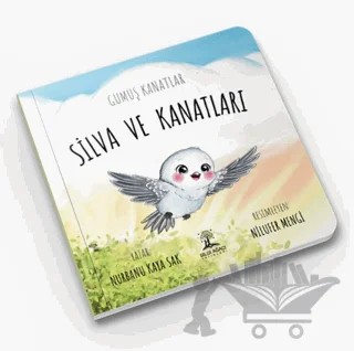 Silva ve Kanatları – Nurbanu Kaya Sak – Bilgi Ağacı Yayınları kitap kapağı