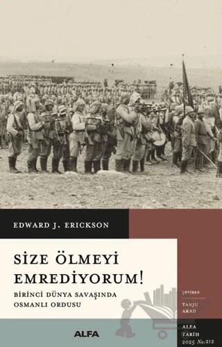 Size Ölmeyi Emrediyorum – Edward J. Erickson – Alfa Yayınları kitap kapağı