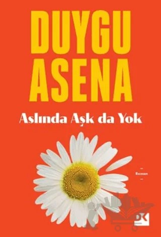 Aslında Aşk da Yok – Duygu Asena – Doğan Kitap kitap kapağı