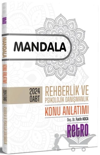 2024 ÖABT Mandala Rehberlik ve Psikolojik Danışmanlık Konu Anlatımı – Fatih Koca – Retro Yayıncılık kitap kapağı