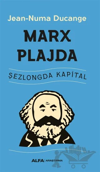 Marx Plajda – Jean-Numa Ducange – Alfa Yayınları kitap kapağı