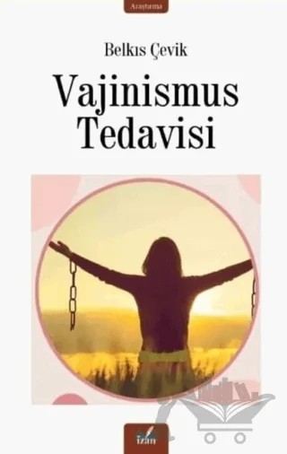 Vajinismus Tedavisi – Belkıs Çevik – İzan Yayıncılık kitap kapağı