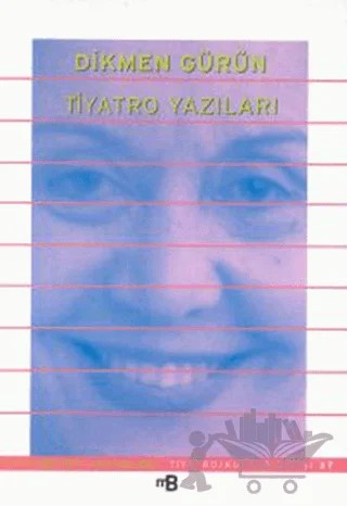 Tiyatro Yazıları – Dikmen Gürün – Mitos Boyut Yayınları kitap kapağı