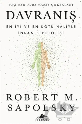 Davranış: En İyi ve En Kötü Haliyle İnsan Biyolojisi – Robert M. Sapolsky – Pegasus Yayınları kitap kapağı