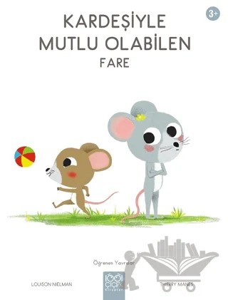 Kardeşiyle Mutlu Olabilen Fare – Louison Nielman – 1001 Çiçek Kitaplar kitap kapağı
