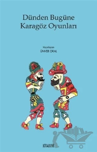 Dünden Bugüne Karagöz Oyunları – Kolektif – Kitabevi Yayınları kitap kapağı