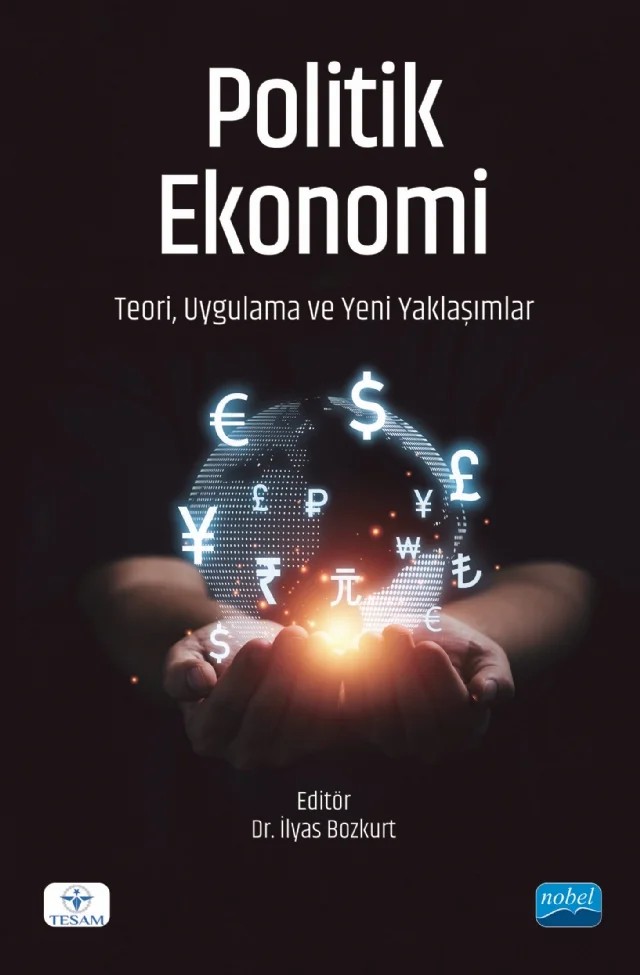 POLİTİK EKONOMİ - Teori, Uygulama ve Yeni Yaklaşımlar – Ahmet Salih İkiz, Arzu Al, Arzu Tay Bayramoğlu, Buğçe Soysal, Demokaan Demirel, Gizem Kabasakal, Hakan Acet, Kanan İbrahimli, Mehmet Babacan, Rumeysa Gevher, Saadet Yağmur Kumcu, Şebnem Keskin, Yüksel Arıkan – TESAM Kitaplığı kitap kapağı