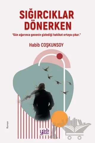 Sığırcıklar Dönerken – Habib Coşkunsoy – Yade Kitap kitap kapağı