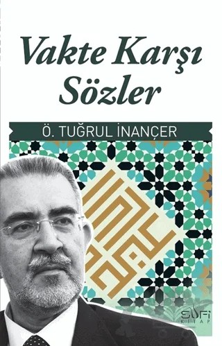 Vakte Karşı Sözler – Ö. Tuğrul İnançer – Sufi Kitap kitap kapağı