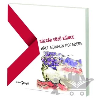 Rüzgar Sözü Eğince – Hale Açıkalın Kocadere – Hayal Yayınları kitap kapağı