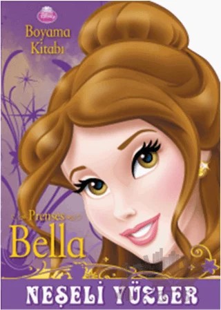 Prenses Bella - Neşeli Yüzler Boyama Kitabı – Kolektif – Doğan Egmont Yayıncılık kitap kapağı
