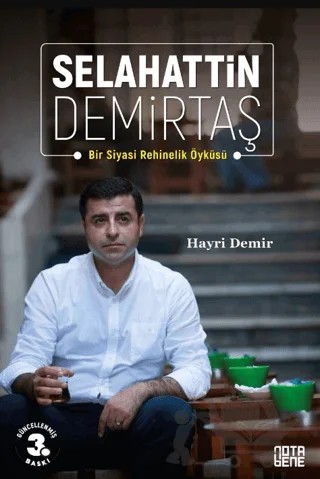 Selahattin Demirtaş: Bir Siyasi Rehinelik Öyküsü – Hayri Demir – Nota Bene Yayınları kitap kapağı
